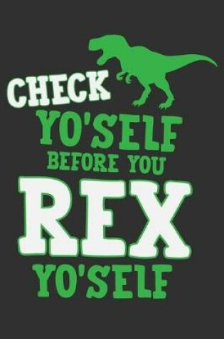 Cover of Check Yo'Self Before You Rex Yo'Self