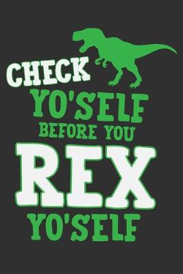 Book cover for Check Yo'Self Before You Rex Yo'Self