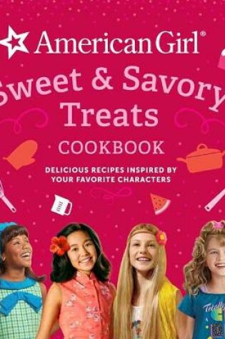 Cover of American Girl Sweet & Savory Treats