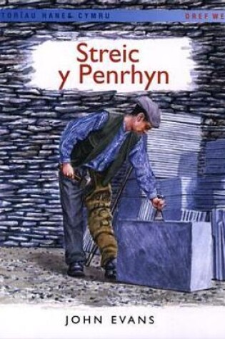 Cover of Storïau Hanes Cymru: Streic y Penrhyn