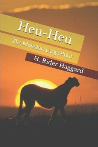 Cover of Heu-Heu, The Monster