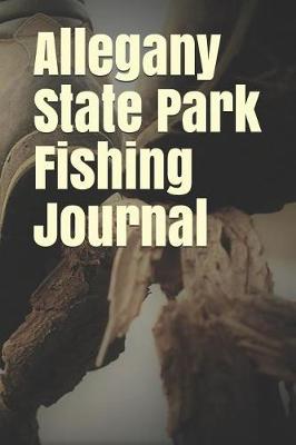 Book cover for Allegany State Park Fishing Journal