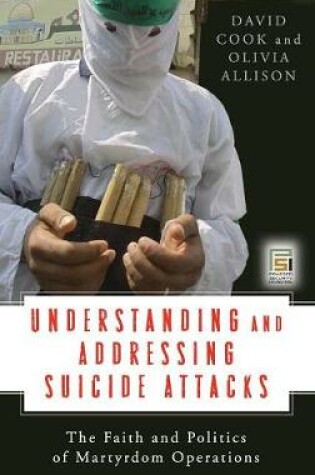 Cover of Understanding and Addressing Suicide Attacks