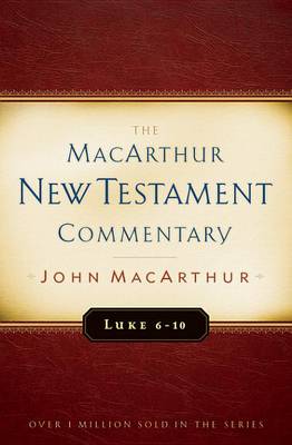 Book cover for Luke 6-10 MacArthur New Testament Commentary