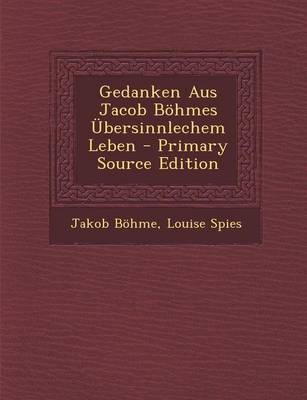 Book cover for Gedanken Aus Jacob Bohmes Ubersinnlechem Leben