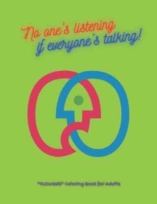 Book cover for No one's listening if everyone's talking!