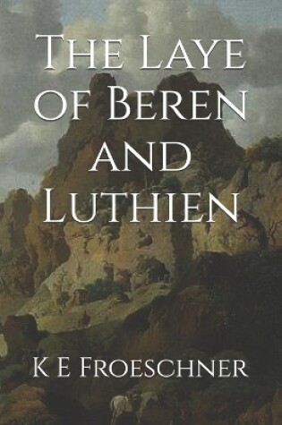 Cover of The Laye of Beren and Luthien