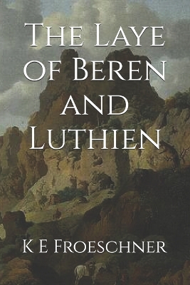 Book cover for The Laye of Beren and Luthien