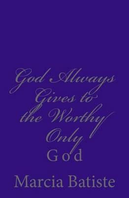 Book cover for God Always Gives to the Worthy Only