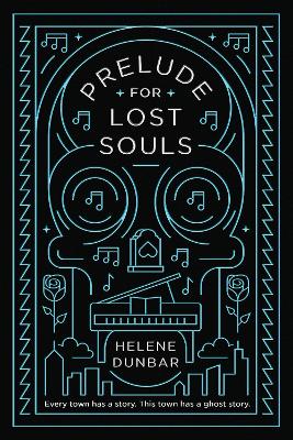 Prelude for Lost Souls by Helene Dunbar