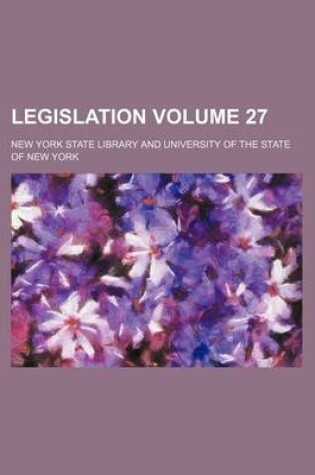 Cover of Legislation Volume 27