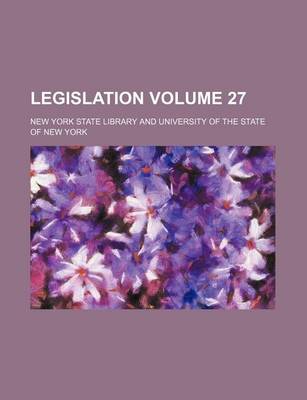 Book cover for Legislation Volume 27