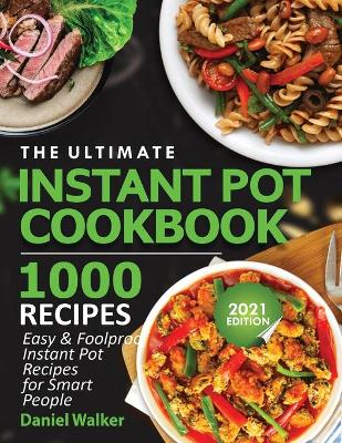 Book cover for The Ultimate Instant Pot Cookbook 1000 Recipes