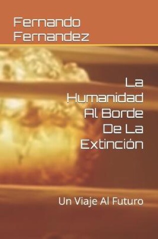 Cover of La Humanidad Al Borde De La Extinción