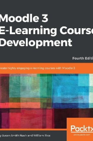 Cover of Moodle 3 E-Learning Course Development