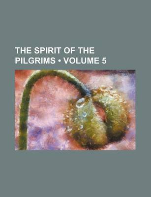 Book cover for The Spirit of the Pilgrims (Volume 5)