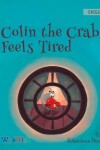 Book cover for Colin the Crab Feels Tired