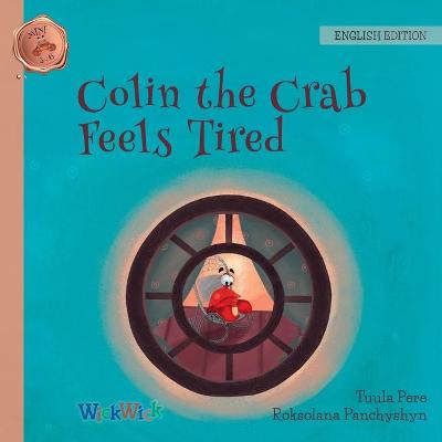 Book cover for Colin the Crab Feels Tired