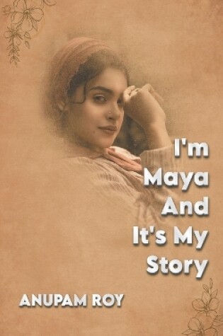 Cover of I'm Maya And It's My Story