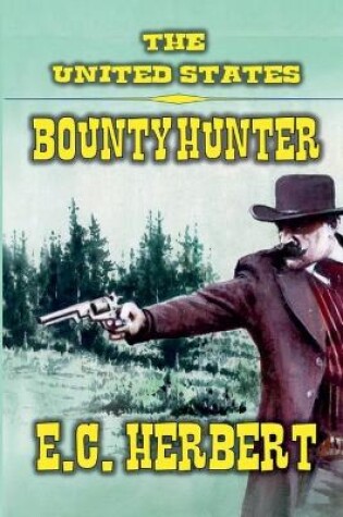 Cover of The United States Bounty Hunter