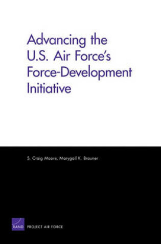 Cover of Advancing the U.S. Air Force's Force-Development Initiative