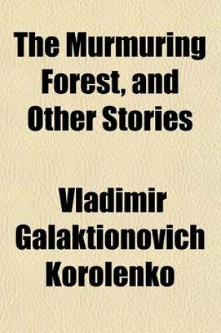 Cover of The Murmuring Forest, and Other Stories