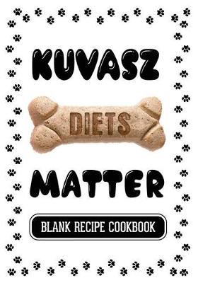 Book cover for Kuvasz Diets Matter