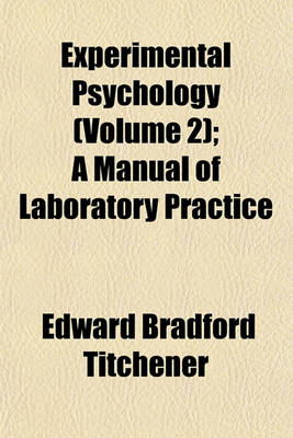 Book cover for Experimental Psychology (Volume 2); A Manual of Laboratory Practice