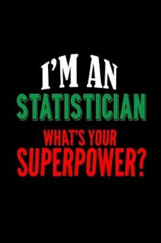 Cover of I'm a statistician. What's your superpower?