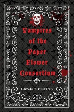 Cover of Vampires of the Paper Flower Consortium