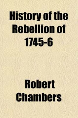 Cover of History of the Rebellion of 1745-6