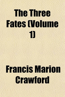 Book cover for The Three Fates (Volume 1)