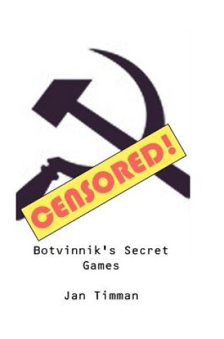 Cover of Botvinnik's Secret Games