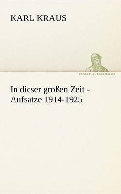 Book cover for In Dieser Grossen Zeit - Aufsatze 1914-1925