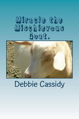 Book cover for Miracle the Mischievous Goat.