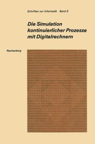 Cover of Die Simulation kontinuierlicher Prozesse mit Digitalrechnern