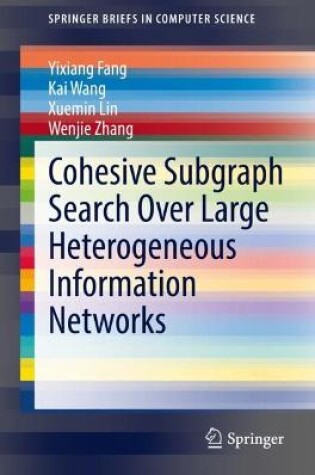 Cover of Cohesive Subgraph Search Over Large Heterogeneous Information Networks