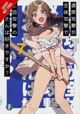 Book cover for Do You Love Your Mom and Her Two-Hit Multi-Target Attacks?, Vol. 7 (light novel)