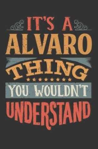 Cover of Its A Alvaro Thing You Wouldnt Understand