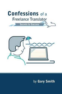 Book cover for Confessions of a Freelance Translator