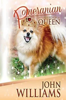 Book cover for Pomeranian - Breed Of A Queen