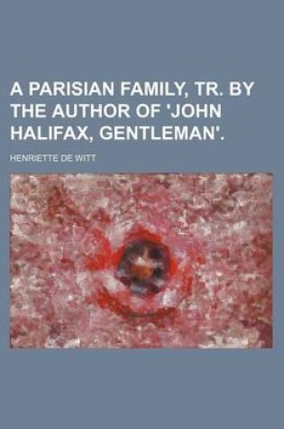 Cover of A Parisian Family, Tr. by the Author of 'John Halifax, Gentleman'.