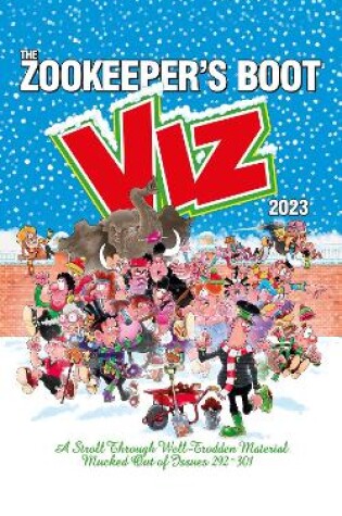 Cover of The Viz Annual 2023: Zookeeper's Boot: Cobbled Together from the Best Bits of Issues 292-301