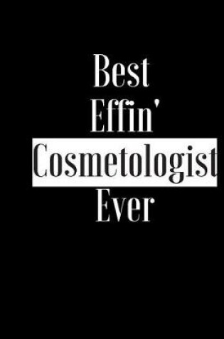 Cover of Best Effin Cosmetologist Ever