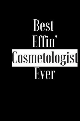 Book cover for Best Effin Cosmetologist Ever