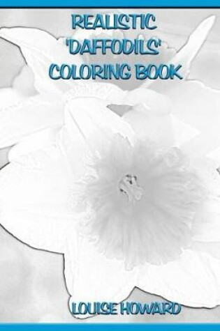 Cover of Realistic 'Daffodils' Coloring Book