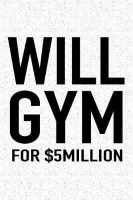 Book cover for Will Gym for $5million