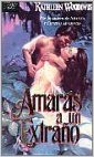 Book cover for Amaras a Un Extrano