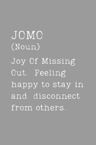 Cover of JOMO (Noun) Joy of Missing Out