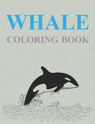 Book cover for Whale Coloring Book